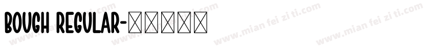 bough regular字体转换
